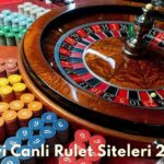 En İyi Canlı Rulet Siteleri 2024